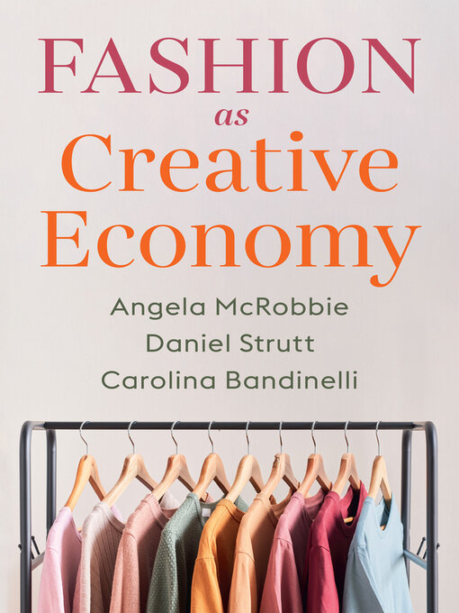 Title details for Fashion as Creative Economy by Angela McRobbie - Available